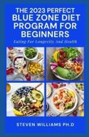 The 2023 Perfect Blue Zone Diet Program for Beginners