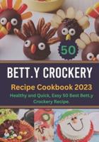 Bett.y Crockery Recipe Cookbook 2023