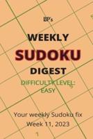 Bp's Weekly Sudoku Digest - Difficulty Easy - Week 11, 2023