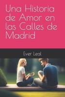 Una Historia De Amor En Las Calles De Madrid