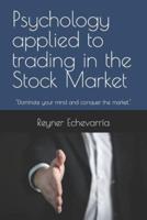 Psychology Applied to Trading in the Stock Market