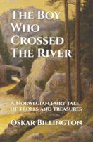 The Boy Who Crossed The River