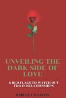 Unveiling the Dark Side of Love
