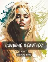 Gouache Beauties Adult Coloring Book