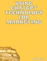Using Chatgpt Technology for Marketing