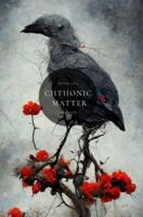 Chthonic Matter Quarterly
