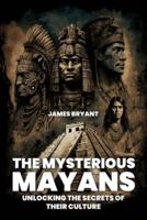 The Mysterious Mayans