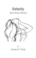 Salacity by A. K. Rudy - Short Erotic Stories for Adults 18+ (Suitable for Women, Men, and Couples)