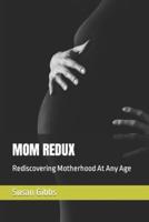 Mom Redux