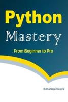 Python Mastery From Beginner to Pro