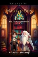Master Ben and Kia the Young Apprentice - Volume 5