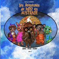 Les Aventures De Milo En Australie - Alex Veut Voler