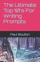 The Ultimate Top 10'S For Writing Prompts