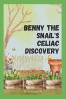Benny The Snail's Celiac Discovery