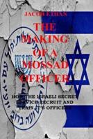 The Making Of A Mossad Officer