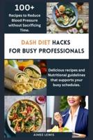 Dash Diet Hacks for Busy Professionals