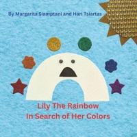 Lily The Rainbow In Search Of Her Colors