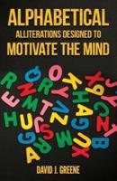 Alphabetical Alliterations Designed to Motivate the Mind