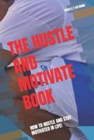 The Hustle and Motivate Book