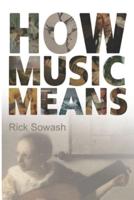 How Music Means