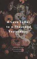 A Love Letter to a Thousand Yesterdays