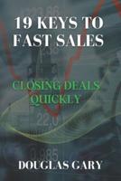 19 Keys to Fast Sales