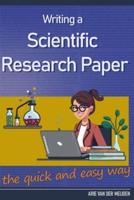Writing a Scientific Research Paper the Quick and Easy Way