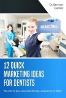 12 Quick Marketing Ideas for Dentists