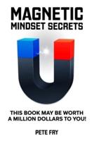 Magnetic Mindset Secrets