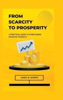 From Scarcity to Prosperity