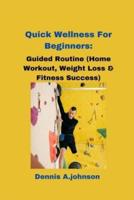 Quick Wellness For Beginners