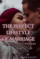 The Perfect Lifestyle of Marriage
