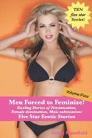 Men Forced to Feminize!