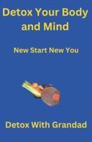 Detox Your Body and Mind New Start New You