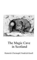 The Magic Cave in Scotland