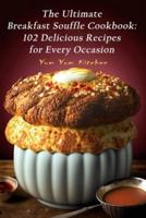 The Ultimate Breakfast Souffle Cookbook
