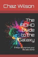 The ADHD Guide to the Galaxy
