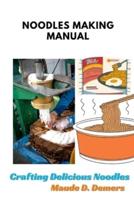 Noodles Making Manual