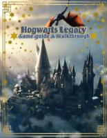 Hogwarts Legacy Game Guide