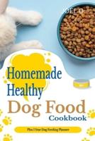 Homemade Healthy Dog Food Cookbook With 1 Year Dog Feeding Planner