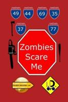 Zombies Scare Me 103