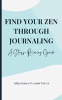Find Your Zen Through Journaling