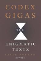 Codex Gigas the Enigmatic Textx