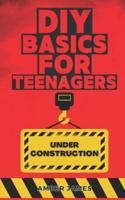 DIY Basics for Teenagers
