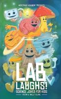 Lab Laughs!