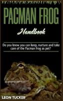 Pacman Frog Handbook