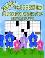 Spring Crossword Puzzles Book For History Buffs