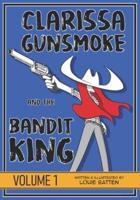 Clarissa Gunsmoke and the Bandit King