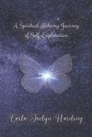 A Spiritual Alchemy Journey of Self-Exploration
