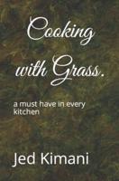 Cooking With Grass.
